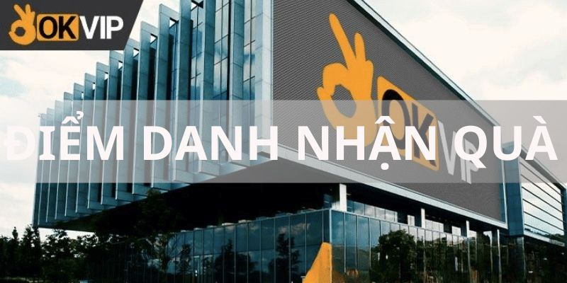 Giới thiệu chương trình điểm danh nhận quà 