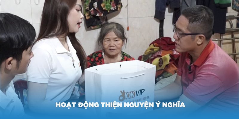 Những hoạt động thiện nguyện ý nghĩa trong mục Tài Trợ OKVIP