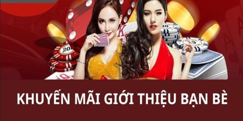 Chương trình giới thiệu bạn bè được áp dụng tại các nhà cái uy tín